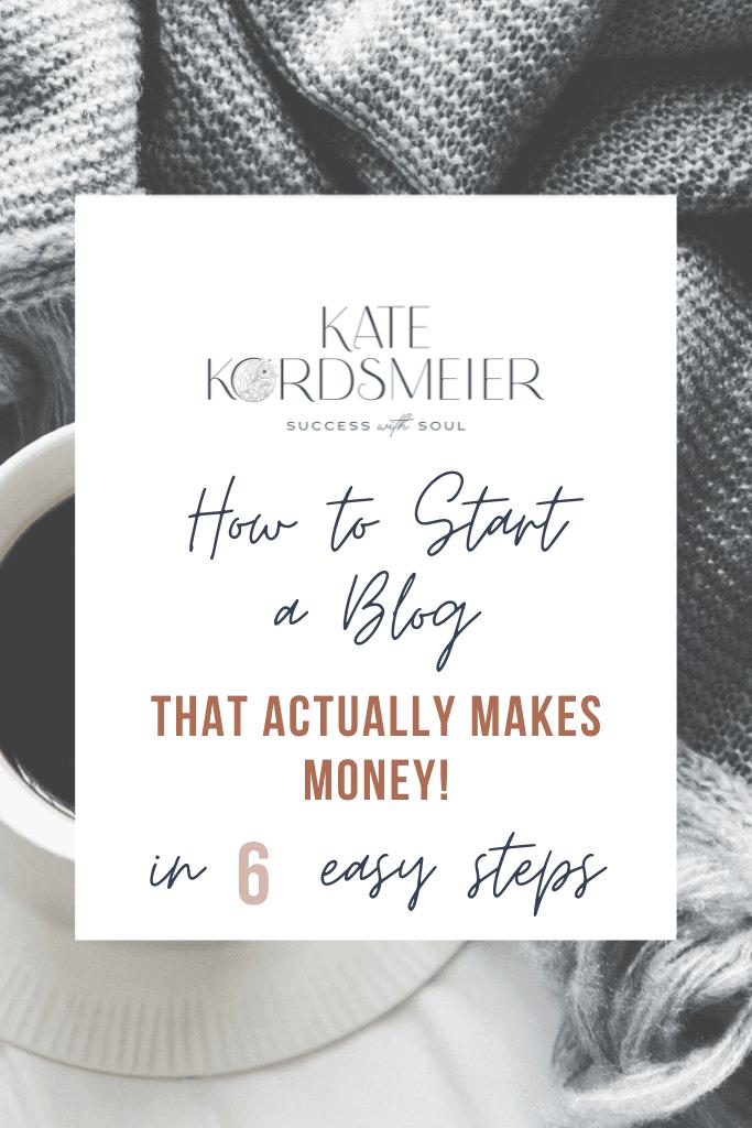 How to Start a Blog (that actually makes money!) in 6 Easy Steps