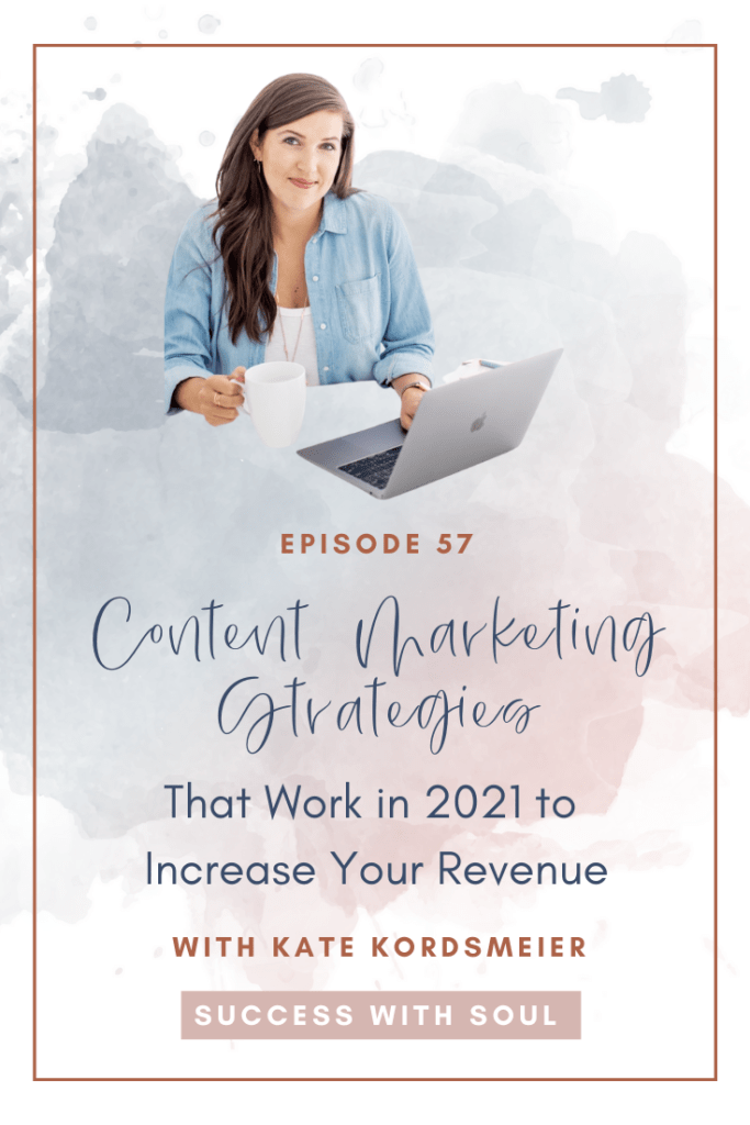 Content Marketing Strategies that work in 2021 to increase your revenue with Kate Kordsmeier
