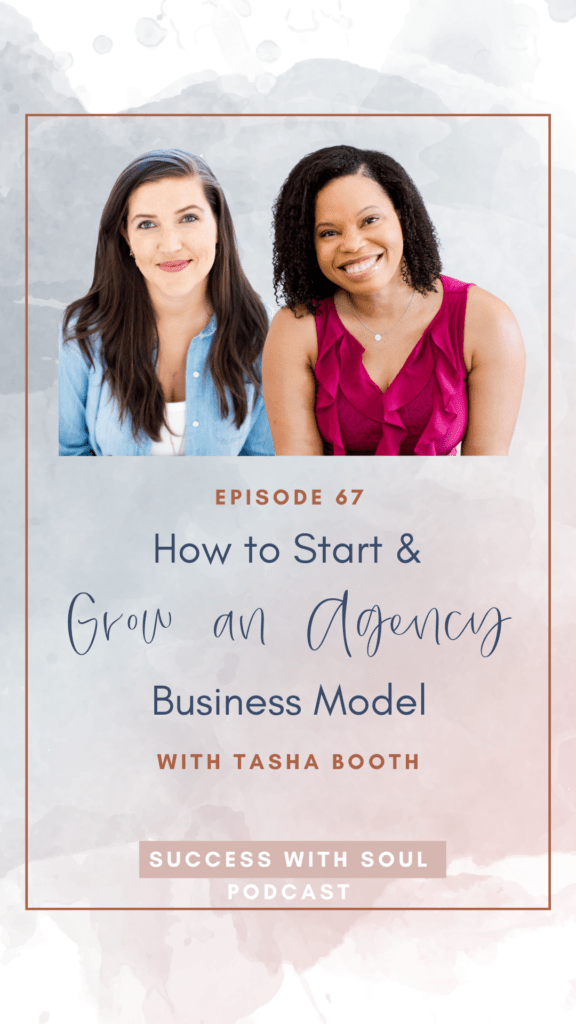 How to start and grow an agency business model with Tasha Booth