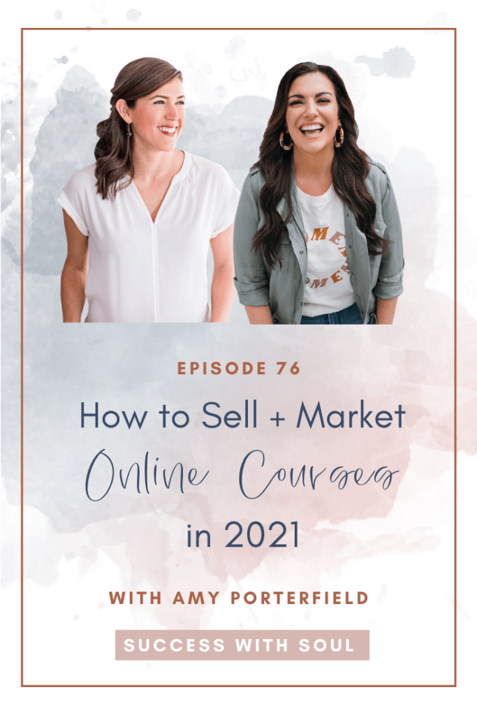 How to sell and market online courses in 2021 with Amy Porterfield