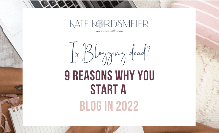 9 Reasons Why You Should Start a Blog in 2022