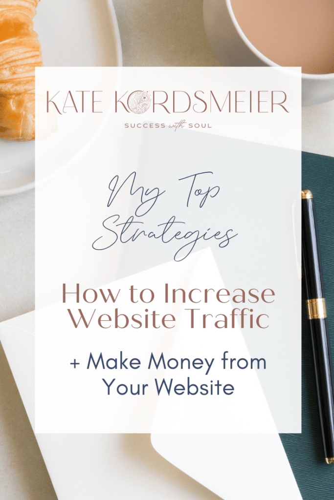My Top 17 Strategies: How To Increase the Website Traffic You Generate + Make Money from Website Traffic