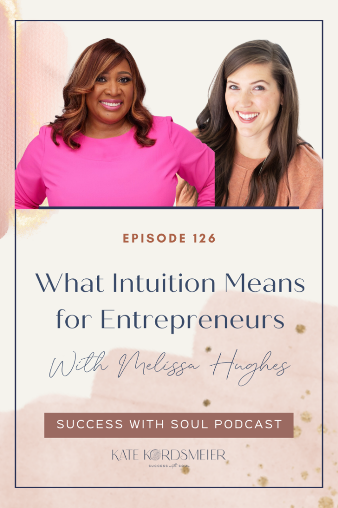 What Intuition Means for Entrepreneurs with Melissa Hughes