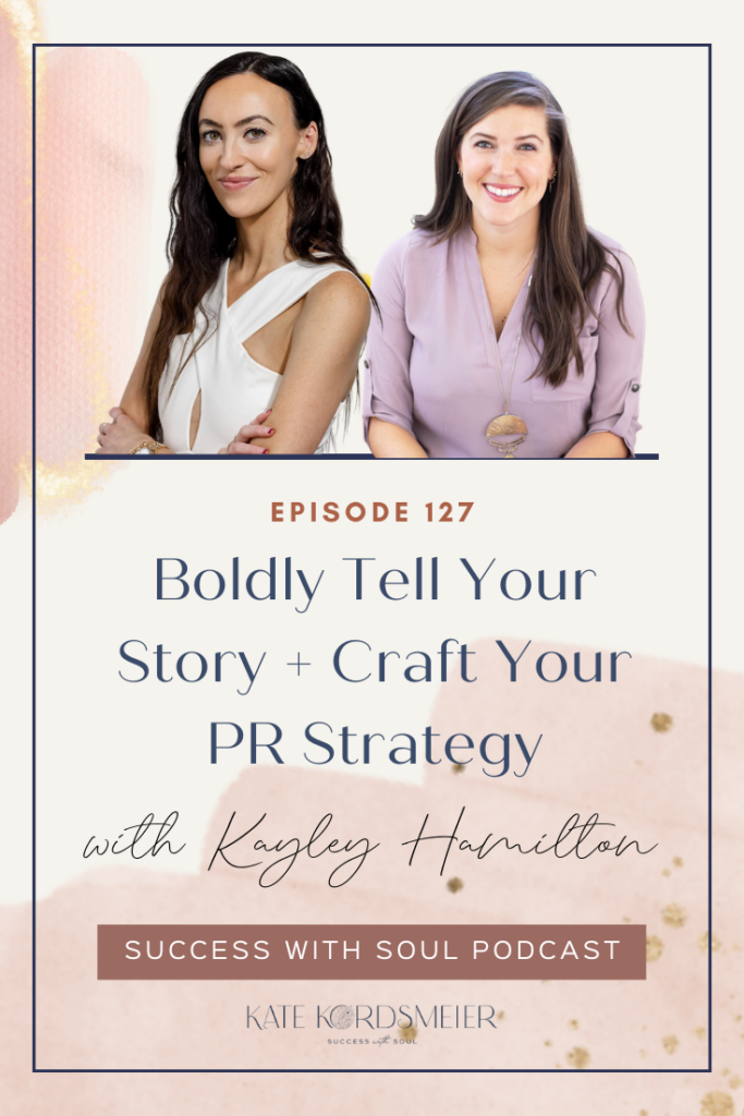Boldly Tell Your Story + Craft Your PR Strategy with Former Hollywood Reporter, Kayley Hamilton